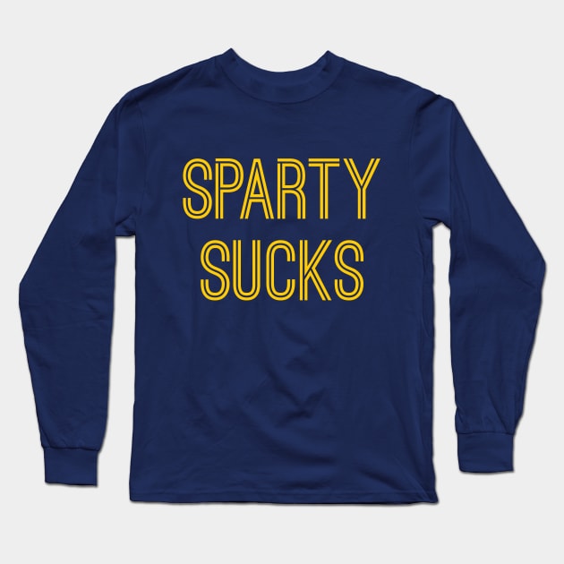 Sparty Sucks (Maize Text) Long Sleeve T-Shirt by caknuck